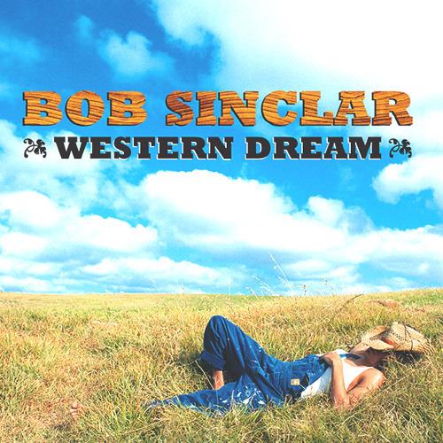 Western Dream - CD Audio di Bob Sinclar