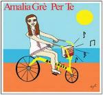 Per te (Edizione Sanremo 2007) - CD Audio di Amalia Grè
