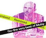 Go. The Very Best of Moby Remixed - CD Audio