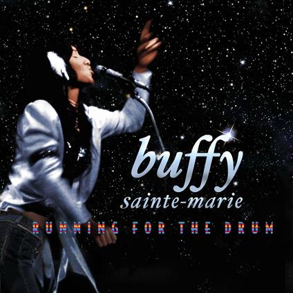 Running For The Drum - CD Audio + DVD di Buffy Sainte-Marie
