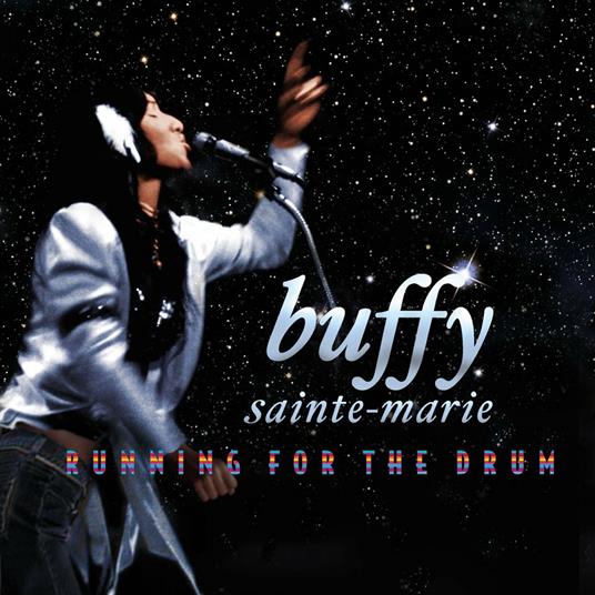Running For The Drum - CD Audio + DVD di Buffy Sainte-Marie