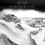 Dark Peak & the White - CD Audio di Bella Hardy