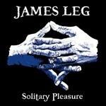 Solitary Pleasure - Vinile LP di James Leg