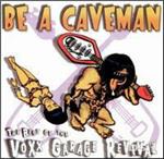 Be A Caveman