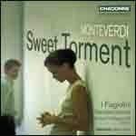 Sweet Torment - CD Audio di Claudio Monteverdi,Fagiolini,Robert Hollingworth