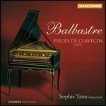 Pezzi per clavicembalo - CD Audio di Sophie Yates,Claude Benigne Balbastre
