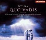 Quo Vadis - CD Audio di Richard Hickox,George Dyson,BBC National Orchestra of Wales