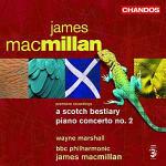 A Scotch Bestiary - Concerto per pianoforte n.2 - CD Audio di Wayne Marshall,James MacMillan,BBC Philharmonic Orchestra