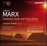 Lieder orchestrali e musica corale - CD Audio di Joseph Marx,BBC Symphony Orchestra,Christine Brewer,Jiri Belohlavek,Trinity Boys Choir