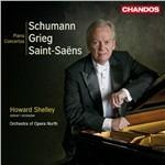Concerti per pianoforte - CD Audio di Edvard Grieg,Camille Saint-Saëns,Robert Schumann,Howard Shelley,Orchestra of Opera North