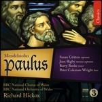 Paulus - CD Audio di Felix Mendelssohn-Bartholdy,Richard Hickox,Susan Gritton,BBC National Orchestra of Wales