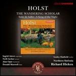 The Wandering Scholar - CD Audio di Gustav Holst,Richard Hickox,Northern Sinfonia