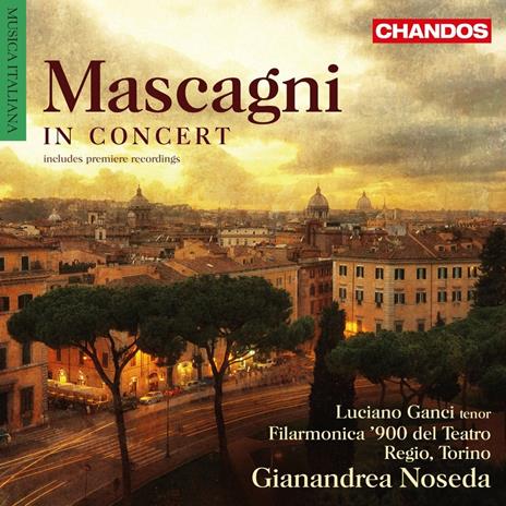 Mascagni in Concert - CD Audio di Pietro Mascagni,Gianandrea Noseda,Filarmonica ’900 del Teatro Regio di Torino