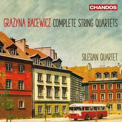 Complete String Quartets - CD Audio di Grazyna Bacewicz,Silesian Quartet