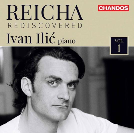 Rediscovered. Opere per Pianoforte - CD Audio di Antonin Reicha,Ivan Ilic