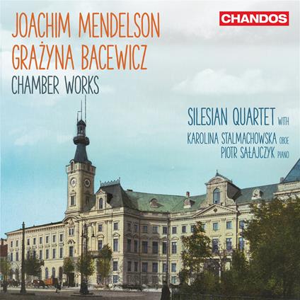 Chamber Works - CD Audio di Grazyna Bacewicz,Joachim Mendelson,Silesian Quartet