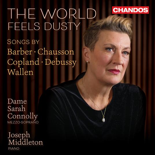 The World Feels Dusty - CD Audio di Sarah Connolly