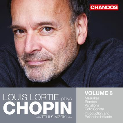 Louis Lortie Plays Chopin Vol. 8 - CD Audio di Frederic Chopin,Truls Mork,Louis Lortie