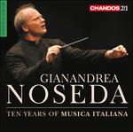 Ten Years of Musica Italiana - CD Audio di Gianandrea Noseda