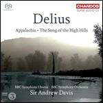 Appalachia - The Songs of High Hills - SuperAudio CD ibrido di Frederick Delius,Andrew Davis,BBC Symphony Orchestra