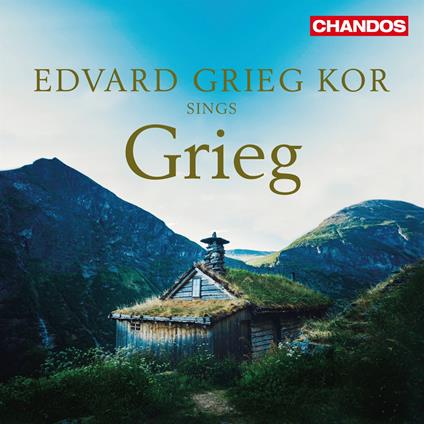 Edvard Grieg Kor Sings Grieg - CD Audio di Edvard Grieg