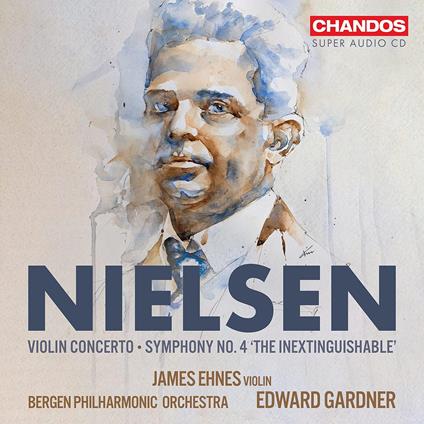 Violin Concerto - Symphony No. 4 - CD Audio di Carl August Nielsen,James Ehnes