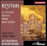 La sensitiva - Aretusa - Deità Silvane - CD Audio di Ottorino Respighi,Richard Hickox,BBC Symphony Orchestra