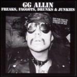 Freaks, Faggots, Drunks & Junkies - CD Audio di G. G. Allin