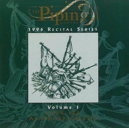 Piping Centre 1996 Recital - CD Audio di Jack Lee,Alasdair Gillies