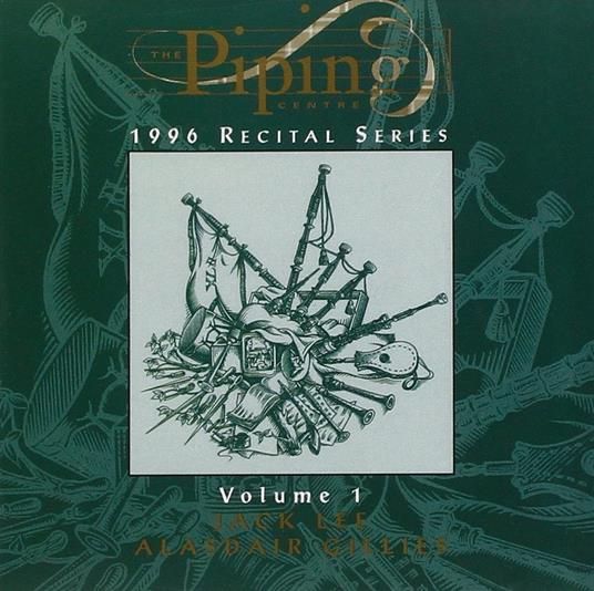 Piping Centre 1996 Recital - CD Audio di Jack Lee,Alasdair Gillies