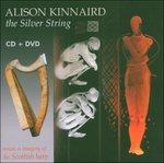 The Silver String - CD Audio di Alison Kinnaird