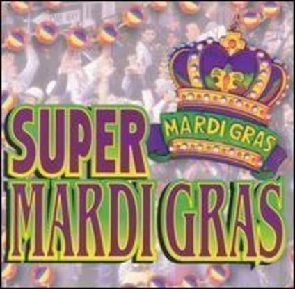 Super Mardi Gras - CD Audio