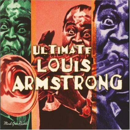 Ultimate Louis Armstrong - CD Audio di Louis Armstrong