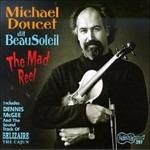 Mad Reel - CD Audio di Michael Doucet