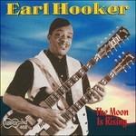 Moon Is Rising - CD Audio di Earl Hooker