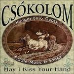 Hungarian Gypsy Music. May I Kiss Your Hand? - CD Audio