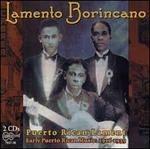 Lamento Borincano. Early Puerto Rican Music 1916-1939 - CD Audio