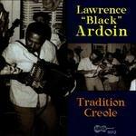 Traditional Creole - CD Audio di Lawrence Black Ardoin