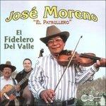 El Fidelero Del Valle - CD Audio di José El Patrullero Moreno