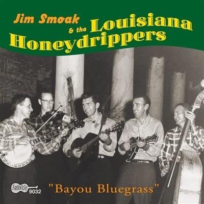 Bayou Bluegrass - CD Audio di Jim Smoak,Louisiana Honeydrippers