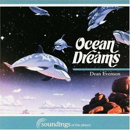 Ocean Dreams - CD Audio di Dean Evenson