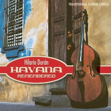 Havana Remembered - CD Audio di Hilario Duran