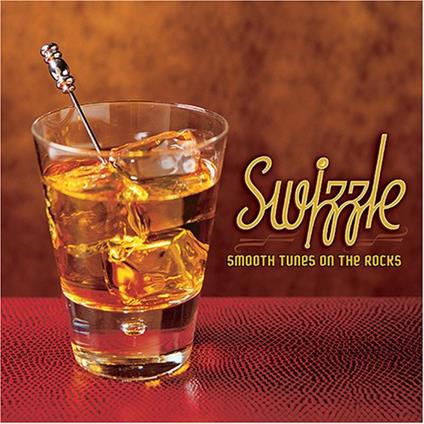 Swizzle: Smooth Tunes On The R - CD Audio