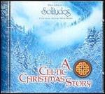A Celtic Christmas Story - CD Audio di Oliver Schroer