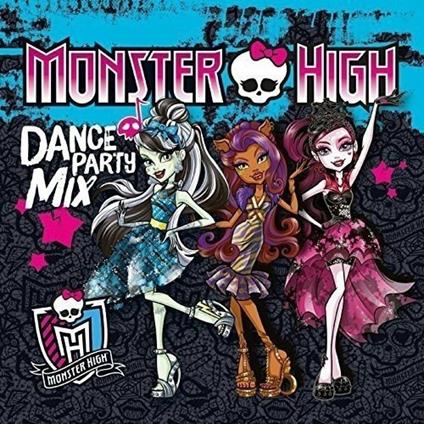 Monster High. Dance Party Mix - CD Audio