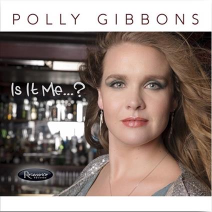 Is it Me? - CD Audio di Polly Gibbons