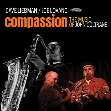 Compassion. The Music of John Coltrane - CD Audio di Joe Lovano,David Liebman