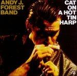 Cat on a Hot Tin Harp - CD Audio di Andy J. Forest (Band)