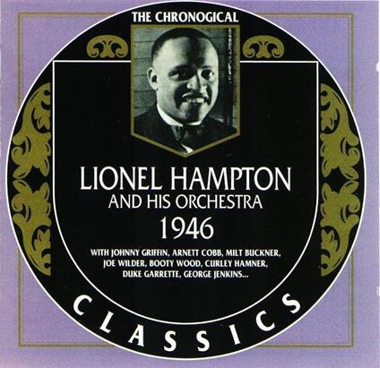 Chronological Lionel Hampton & His Orchestra 1946 - CD Audio di Lionel Hampton
