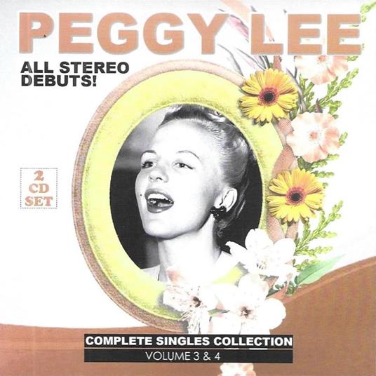 Complete Singles Collection Vols. 3 & 4 - CD Audio di Peggy Lee
